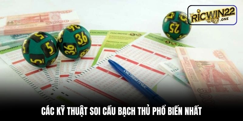 Các kỹ thuật soi cầu bạch thủ phổ biến nhất