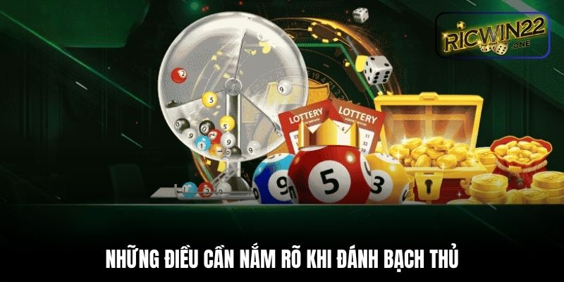 Những điều cần nắm rõ khi đánh bạch thủ