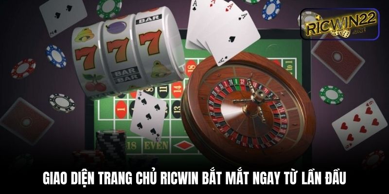 Giao diện trang chủ Ricwin bắt mắt ngay từ lần đầu
