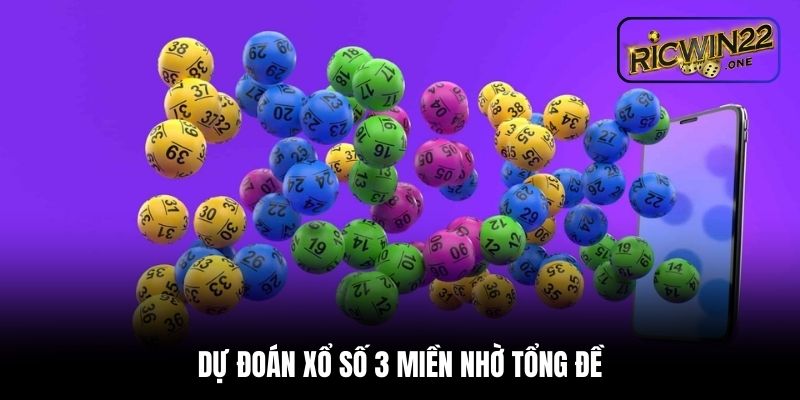 Dự đoán xổ số 3 miền nhờ tổng đề