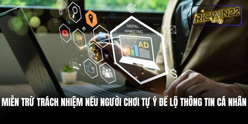 Miễn trừ trách nhiệm nếu người chơi tự ý để lộ thông tin cá nhân
