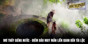 Mơ thấy giếng nước