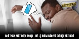 Mơ thấy mất điện thoại