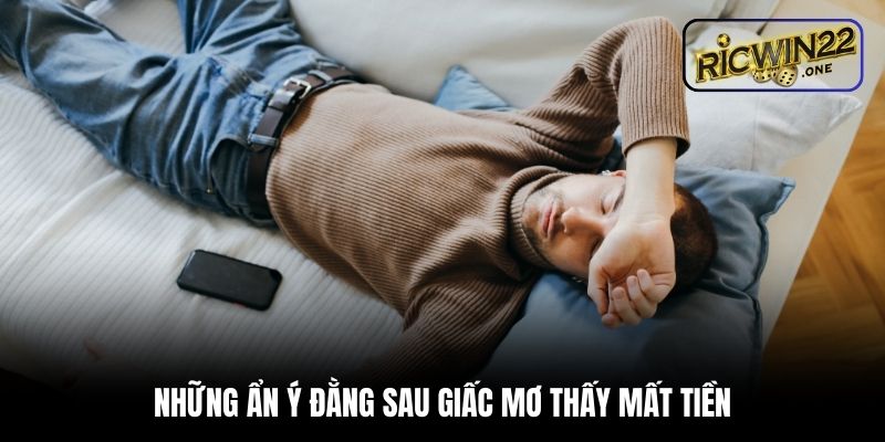 Những ẩn ý đằng sau giấc mơ thấy mất tiền