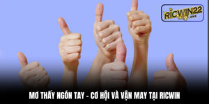 Mơ thấy ngón tay