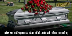 Nằm mơ thấy quan tài đánh số gì