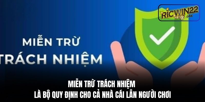 Miễn trừ trách nhiệm là bộ quy định cho cả nhà cái lẫn người chơi
