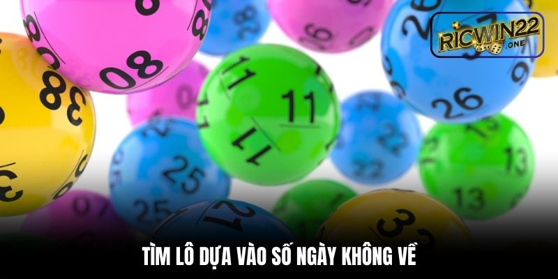 Thống kê theo số ngày không về để đạt hiệu quả cao