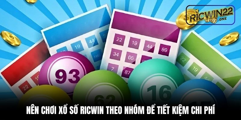 Nên chơi xổ số Ricwin theo nhóm để tiết kiệm chi phí